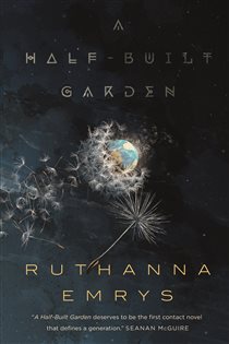Book cover: A Half-Built Garden, by Ruthanna Emrys (preview)