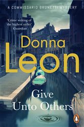 Book cover: Give Unto Others, by Donna Leon (preview)