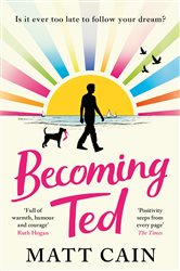 Book cover: Becoming Ted, by Matt Cain (preview)