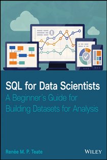 Book cover: SQL for Data Scientists, by Renee M. P. Teate (preview)