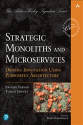 Book cover: Strategic Monoliths and Microservices, by Vaughn Vernon (preview)