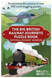 Big British Railway Journeys Puzzle Book: The new puzzle book from the National Railway Museum in York!