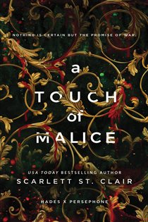 Book cover: A Touch of Malice (Book 5 of Hades x Persephone Saga) by Scarlett St. Clair (preview)