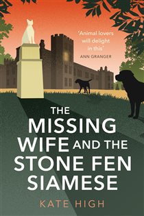 Book cover: The Missing Wife and the Stone Fen Siamese, by Kate High (preview)
