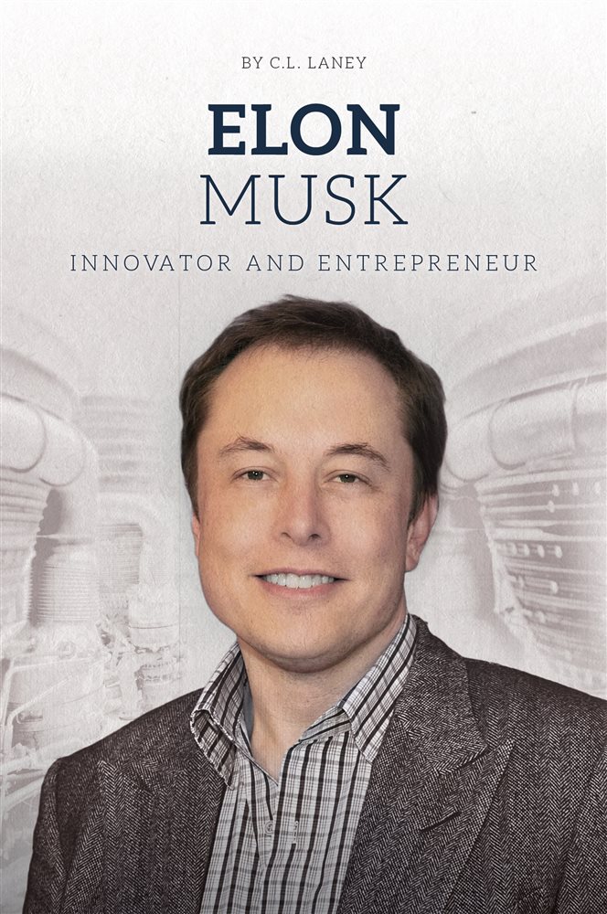 Elon Musk Innovator And Entrepreneur By Laney Cl Ebook 3140