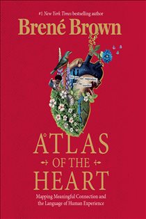 Book cover: Atlas of the Heart, by Brené Brown (preview)