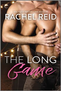 Book cover: The Long Game (Book 6 of Game Changers) by Rachel Reid (preview)