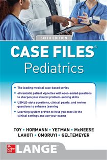 Book cover: Case Files Pediatrics, Sixth Edition, by Eugene C. Toy (preview)