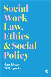 Social Work Law, Ethics &amp; Social Policy
