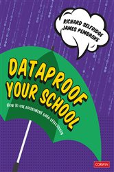 Dataproof Your School: How to use assessment data effectively