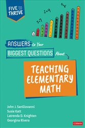Answers to Your Biggest Questions About Teaching Elementary Math: Five to Thrive [series]