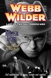 Webb Wilder, Last of the Full Grown Men: &quot;Mole Men&quot;
