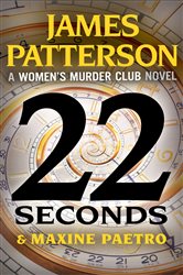 Book cover: 22 Seconds (Book 22 of A Women's Murder Club Thriller) by James Patterson (preview)