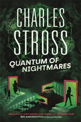 Book cover: Quantum of Nightmares (Book 2 of The New Management) by Charles Stross (preview)