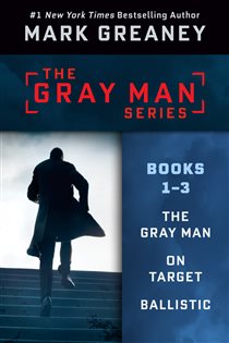 Book cover: Mark Greaney's Gray Man Series: Books 1-3, by Mark Greaney (preview)