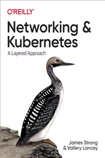 Book cover: Networking and Kubernetes, by James Strong (preview)