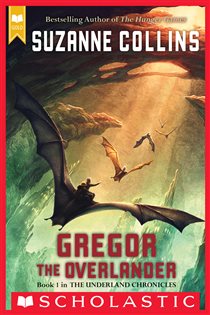 Book cover: Gregor the Overlander (Scholastic Gold), by Suzanne Collins (preview)