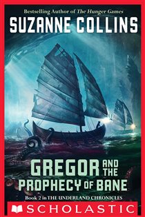 Book cover: Gregor and the Prophecy of Bane (The Underland Chronicles #2), by Suzanne Collins (preview)