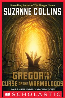 Book cover: Gregor and the Curse of the Warmbloods (The Underland Chronicles #3), by Suzanne Collins (preview)