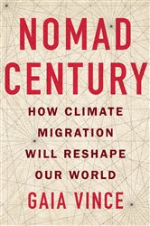 Book cover: Nomad Century, by Gaia Vince (preview)