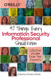 97 Things Every Information Security Professional Should Know