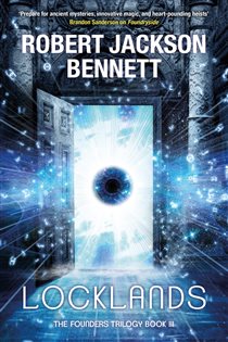Book cover: Locklands (Book 3 of The Founders) by Robert Jackson Bennett (preview)