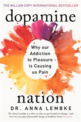 Book cover: Dopamine Nation, by Anna Lembke (preview)