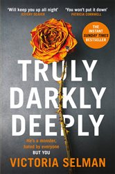 Book cover: Truly, Darkly, Deeply, by Victoria Selman (preview)