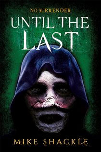 Book cover: Until the Last (Book 3 of The Last War) by Mike Shackle (preview)