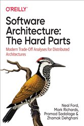 Book cover: Software Architecture: The Hard Parts, by Neal Ford (preview)