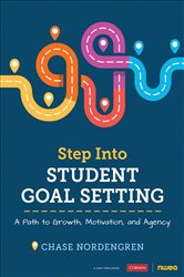 Step Into Student Goal Setting: A Path to Growth, Motivation, and Agency