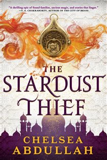 Book cover: The Stardust Thief, by Chelsea Abdullah (preview)