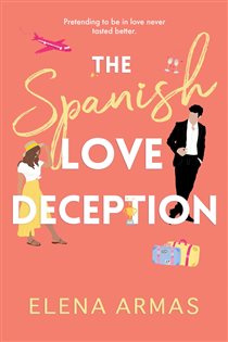 Book cover: The Spanish Love Deception, by Elena Armas (preview)