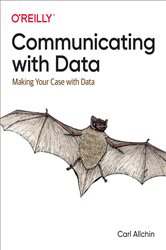 Book cover: Communicating with Data, by Carl Allchin (preview)