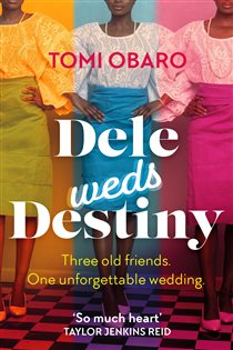 Book cover: Dele Weds Destiny, by Tomi Obaro (preview)
