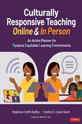 Culturally Responsive Teaching Online and In Person: An Action Planner for Dynamic Equitable Learning Environments