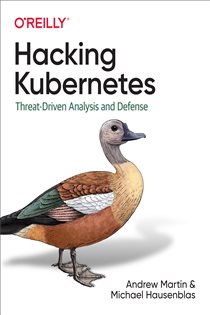 Book cover: Hacking Kubernetes, by Andrew Martin (preview)