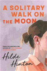 Book cover: A Solitary Walk on the Moon, by Hilde Hinton (preview)
