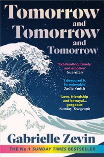Book cover: Tomorrow, and Tomorrow, and Tomorrow, by Gabrielle Zevin (preview)