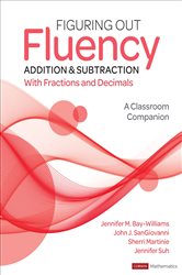 Figuring Out Fluency - Addition and Subtraction With Fractions and Decimals: A Classroom Companion