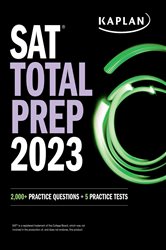 SAT Total Prep 2023 with 5 Full Length Practice Tests, 2000&#x2B; Practice Questions, and End of Chapter Quizzes