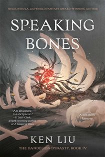 Book cover: Speaking Bones, by Ken Liu (preview)