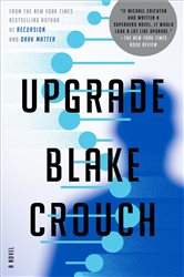 Book cover: Upgrade, by Blake Crouch (preview)
