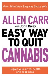 Book cover: Allen Carr: The Easy Way to Quit Cannabis (Book 94 of Allen Carr's Easyway) by Allen Carr (preview)