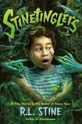 Stinetinglers: All New Stories by the Master of Scary Tales