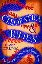 Book cover: Cleopatra & Julius, by Joanna Courtney (preview)