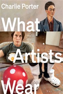 Book cover: What Artists Wear, by Charlie Porter (preview)