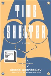 Book cover: Time Shelter: A Novel, by Georgi Gospodinov (preview)