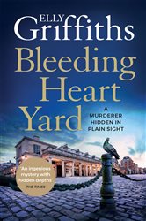 Book cover: Bleeding Heart Yard, by Elly Griffiths (preview)