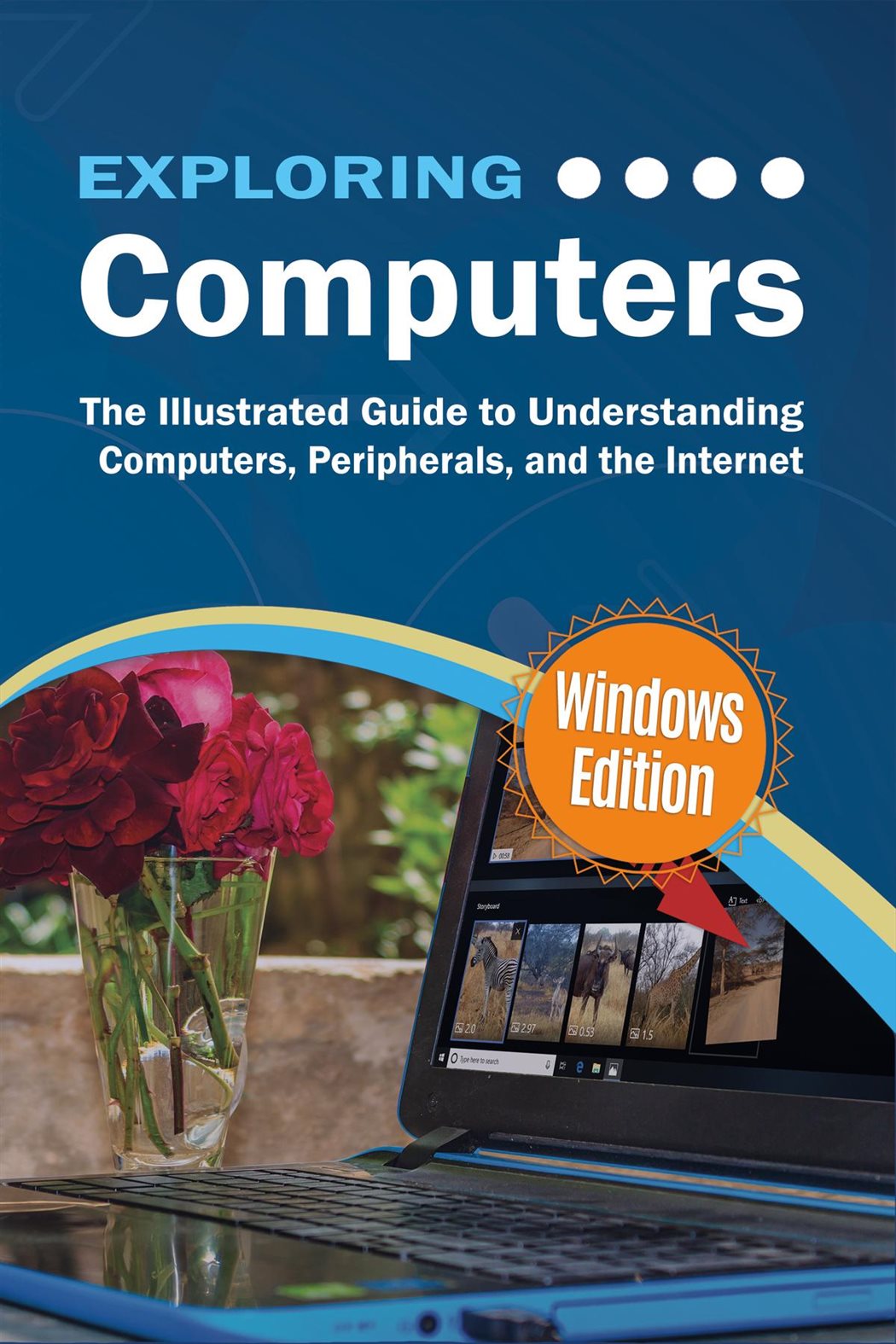 Exploring Computers: Windows Edition by Kevin Wilson (ebook)